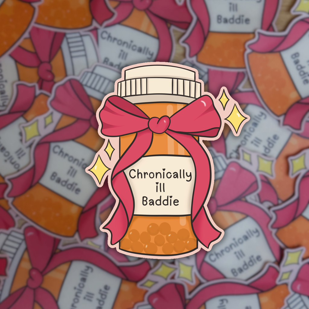 Chronically Ill Baddie 💊 - Dye Cut Sticker