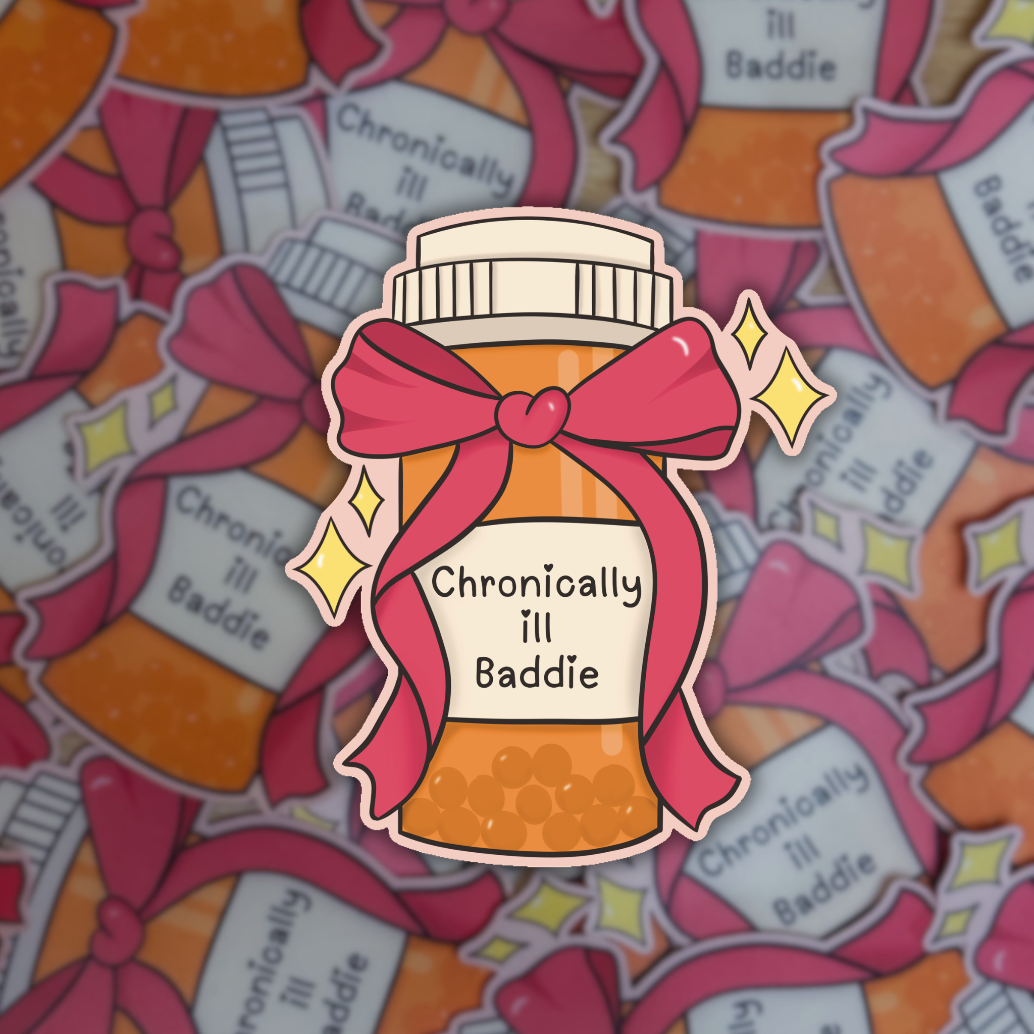 Chronically Ill Baddie 💊 - Dye Cut Sticker