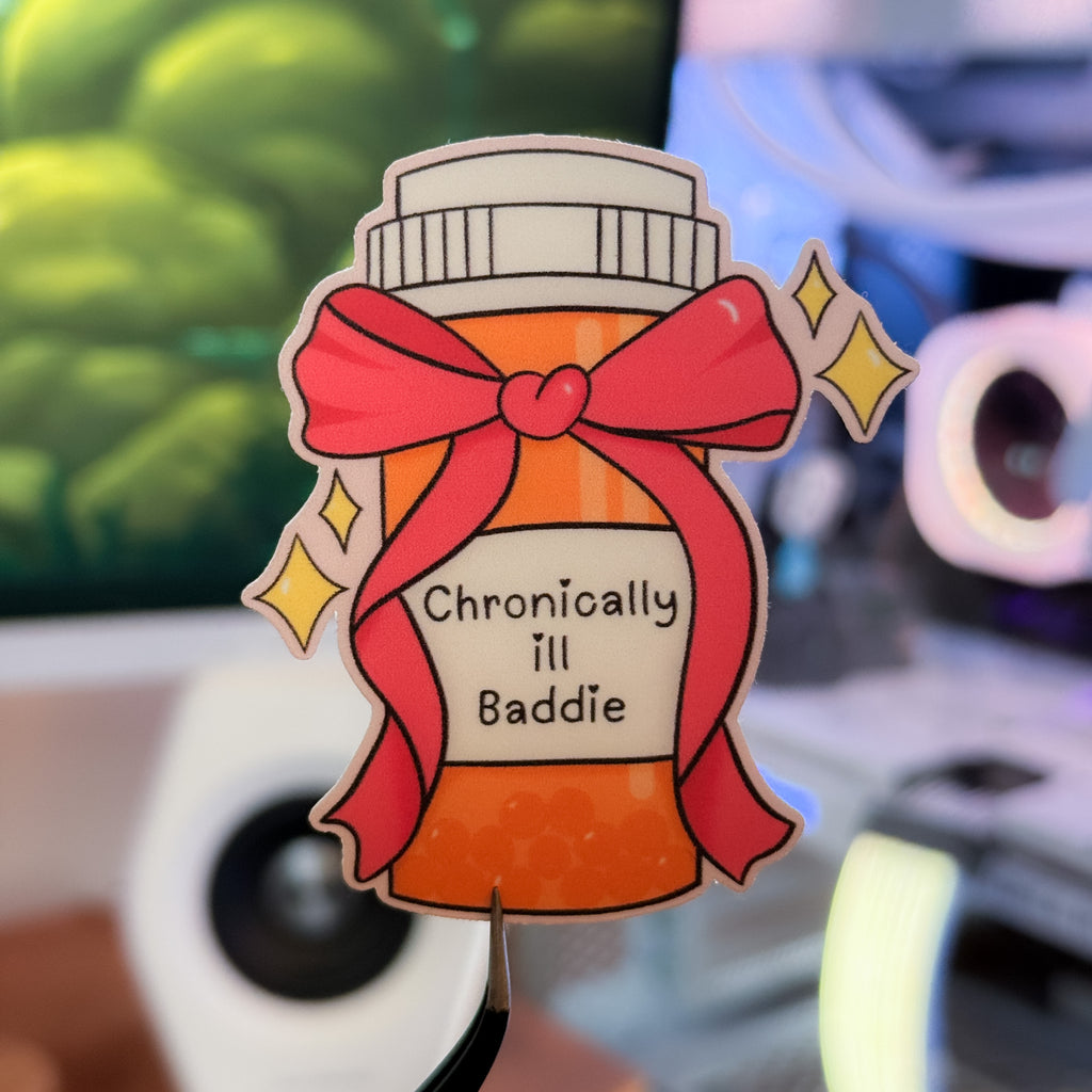 Chronically Ill Baddie 💊 - Dye Cut Sticker
