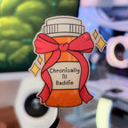 Chronically Ill Baddie 💊 - Dye Cut Sticker