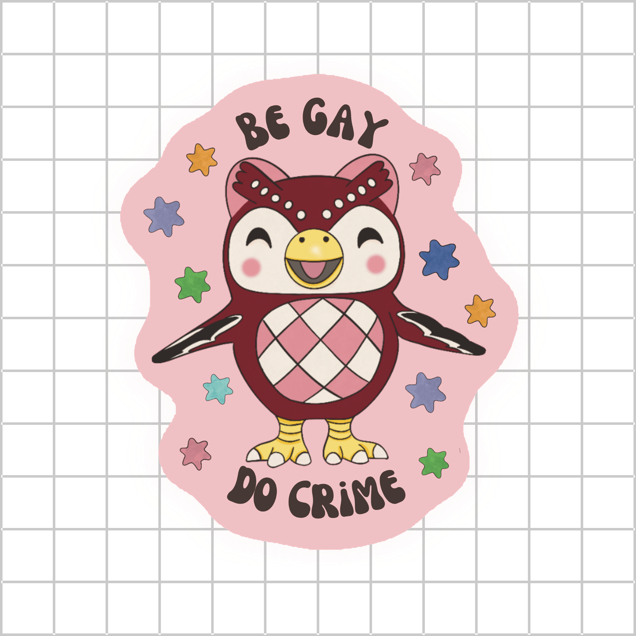 Be Gay Do Crime 🏳️‍🌈 - Dye Cut Sticker