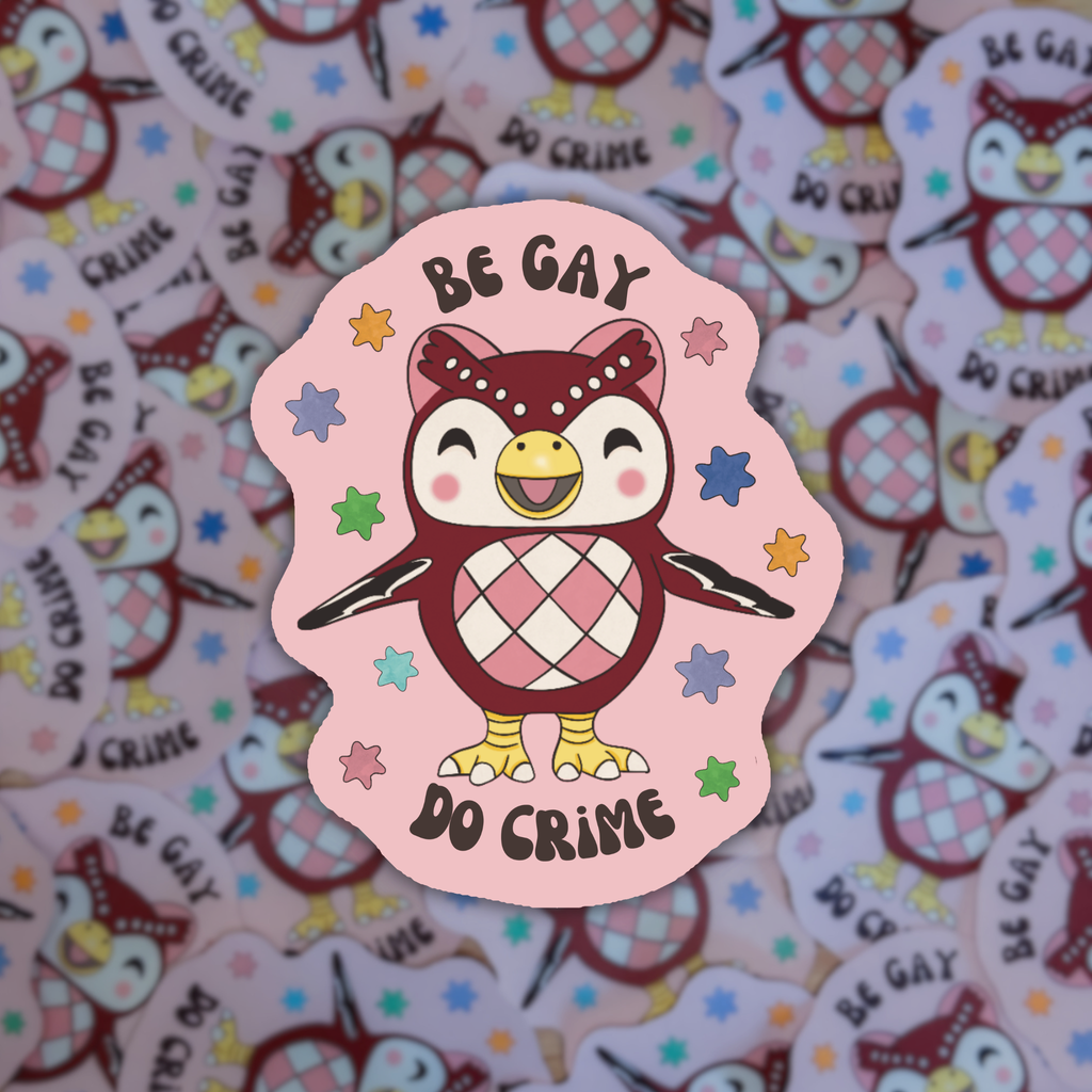 Be Gay Do Crime 🏳️‍🌈 - Dye Cut Sticker