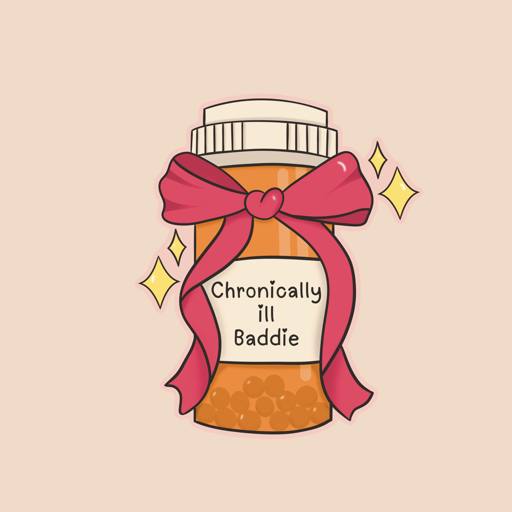 Chronically Ill Baddie 💊 - Dye Cut Sticker